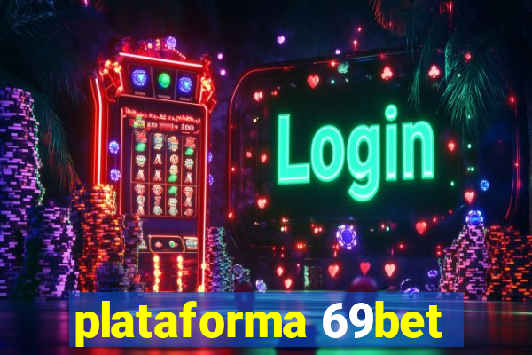 plataforma 69bet